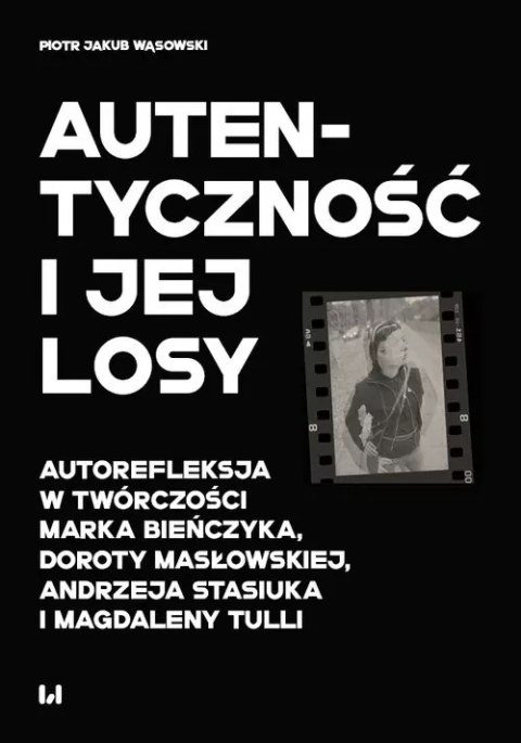 Autentyczność i jej losy Autentyczność i jej losy