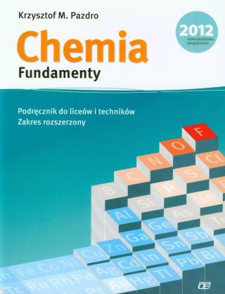 Chemia. Fundamenty. Podręcznik dla szkół ponadpodstawowych. Zakres rozszerzony