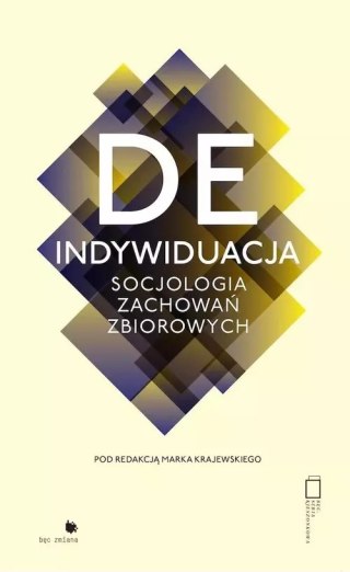 Deindywiduacja. Socjologia zachowań zbiorowych