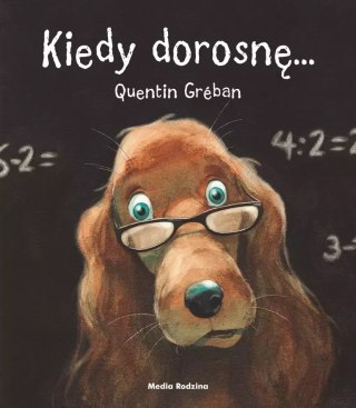 Kiedy dorosnę...