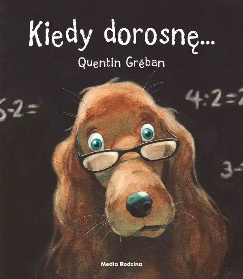 Kiedy dorosnę...