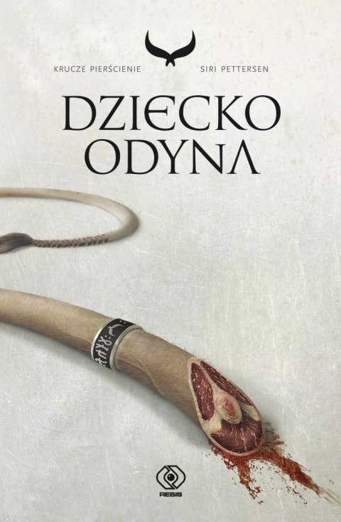 Krucze pierścienie. 1. Dziecko Odyna Krucze pierścienie. 1. Dziecko Odyna