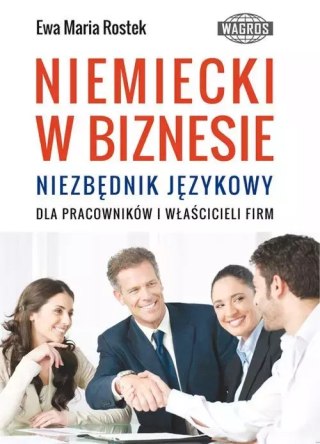 Niemiecki w biznesie. Niezbędnik językowy dla pracowników i właścicieli firm