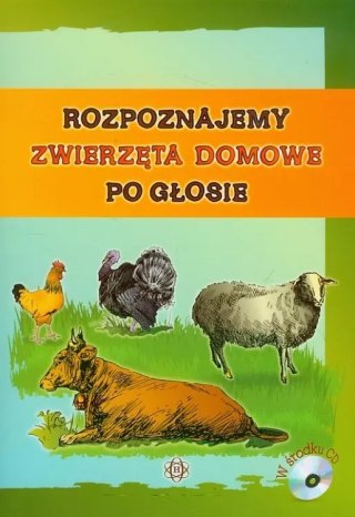 Rozpoznajemy zwierzęta domowe po głosie + CD