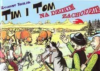 Tim i Tom na Dzikim Zachodzie Tim i Tom na Dzikim Zachodzie
