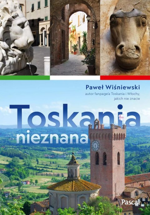 Toskania nieznana Toskania nieznana