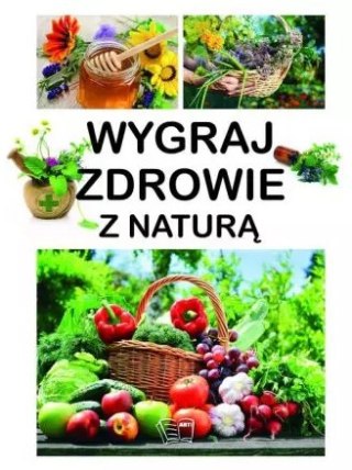 Wygraj zdrowie z naturą