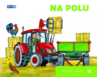 Wysuń i wsuń. Na polu