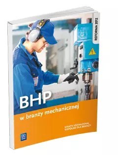 BHP w branży mechanicznej. Efekty kształcenia wspólne dla branży BHP w branży mechanicznej. Efekty kształcenia wspólne dla branży