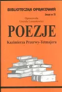 Biblioteczka Opracowań. Poezje Kazimierza Przerwy-Tetmajera Biblioteczka Opracowań. Poezje Kazimierza Przerwy-Tetmajera