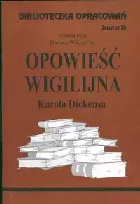 Biblioteczka opracowań. "Opowieść wigilijna" Karola Dickensa