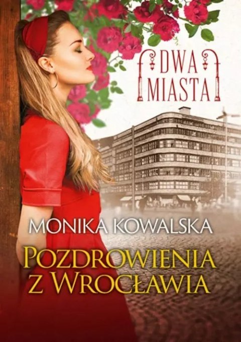 Dwa miasta. Tom 3. Pozdrowienia z Wrocławia Dwa miasta. Tom 3. Pozdrowienia z Wrocławia
