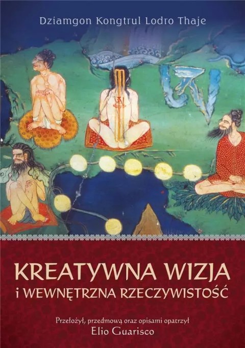 Kreatywna wizja i wewnętrzna rzeczywistość Kreatywna wizja i wewnętrzna rzeczywistość