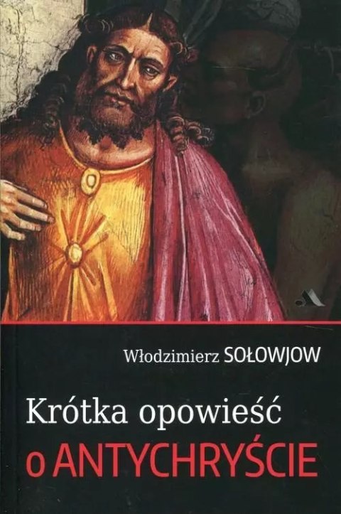 Krótka opowieść o Antychryście Krótka opowieść o Antychryście