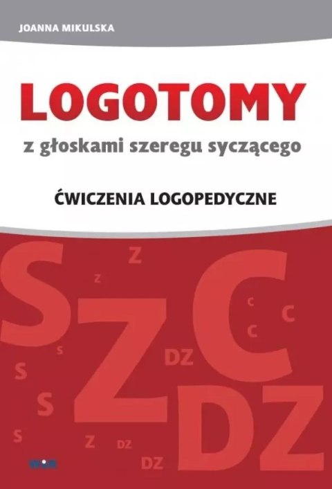 Logotomy z głoskami szeregu syczącego s, z, c, dz. Ćwiczenia logopedyczne Logotomy z głoskami szeregu syczącego s, z, c, dz. Ćwiczenia logopedyczne