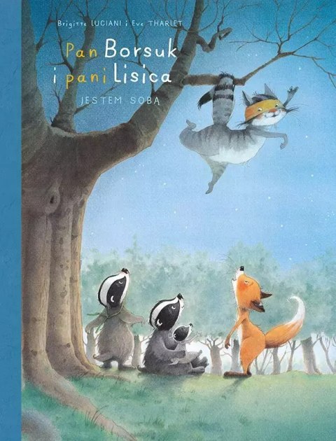 Mój pierwszy komiks 5+. Pan Borsuk i pani Lisica. Tom 6. Jestem sobą Mój pierwszy komiks 5+. Pan Borsuk i pani Lisica. Tom 6. Jestem sobą