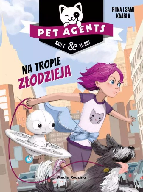 Pet Agents. Tom 2. Na tropie złodzieja