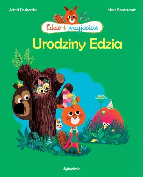Urodziny Edzia. Edzio i przyjaciele, wydanie 2 Urodziny Edzia. Edzio i przyjaciele, wydanie 2