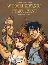 W poszukiwaniu Ptaka Czasu. Tom 1. Przyjaciel Javin