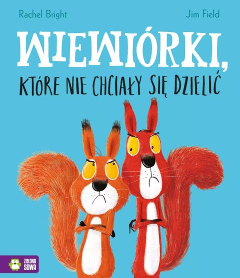 Wiewiórki, które nie chciały się dzielić Wiewiórki, które nie chciały się dzielić