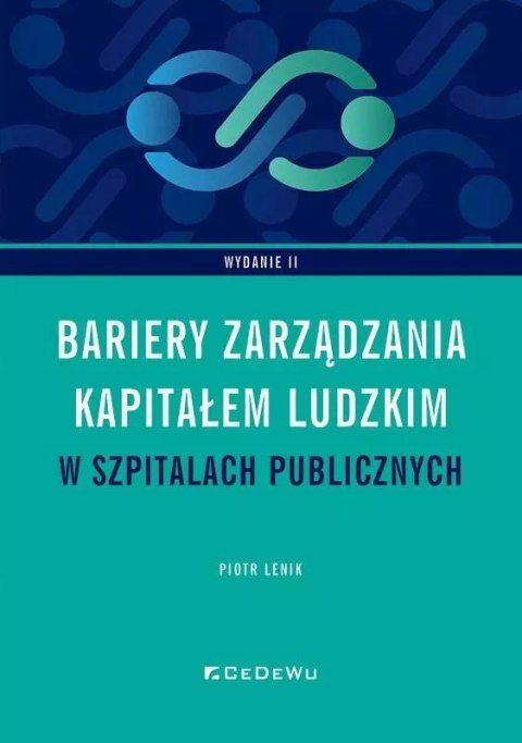 Bariery zarządzania kapitałem ludzkim w szpitalach Bariery zarządzania kapitałem ludzkim w szpitalach