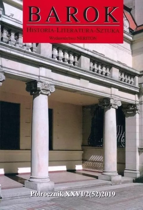 Barok. Historia-Literatura-Sztuka, nr 52, 2019 Barok. Historia-Literatura-Sztuka, nr 52, 2019