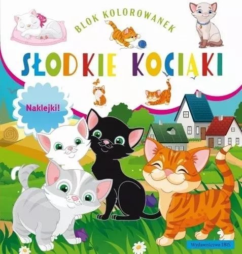 Blok kolorowanek. Słodkie kociaki Blok kolorowanek. Słodkie kociaki