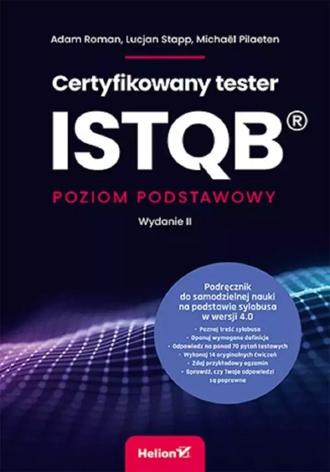 Certyfikowany tester ISTQB. Poziom podstawowy w.2 Certyfikowany tester ISTQB. Poziom podstawowy w.2
