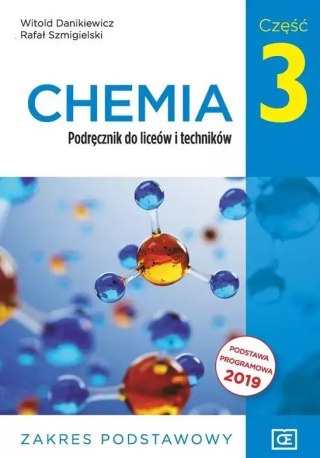 Chemia. Podręcznik do liceów i techników. Część 3. Zakres podstawowy