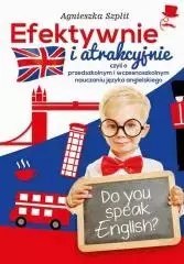 Efektywnie i atrakcyjnie, czyli o przedszkolnym i wczesnoszkolnym nauczaniu języka angielskiego