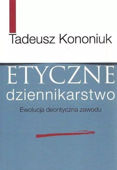 Etyczne dziennikarstwo Etyczne dziennikarstwo
