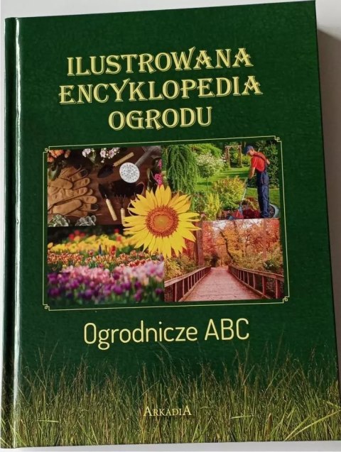 Ilustrowana encyklopedia ogrodu Ilustrowana encyklopedia ogrodu