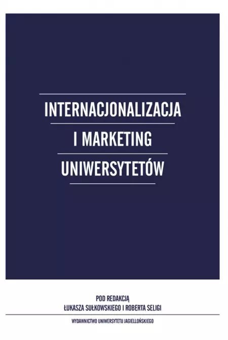 Internacjonalizacja i marketing uniwersytetów Internacjonalizacja i marketing uniwersytetów