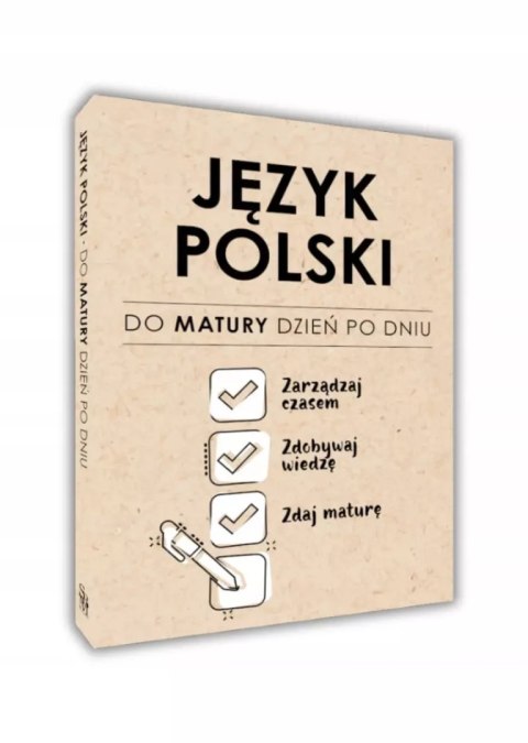 Język polski. Do matury dzień po dniu Język polski. Do matury dzień po dniu