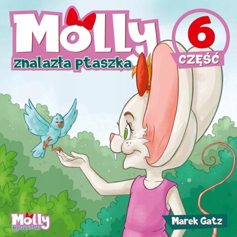 Molly znalazła ptaszka część 6 Molly znalazła ptaszka część 6