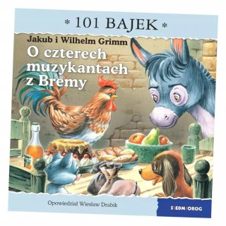 O czterech muzykantach z Bremy. 101 bajek