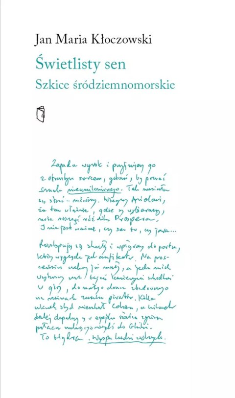 Świetlisty sen. Szkice śródziemnomorskie Świetlisty sen. Szkice śródziemnomorskie