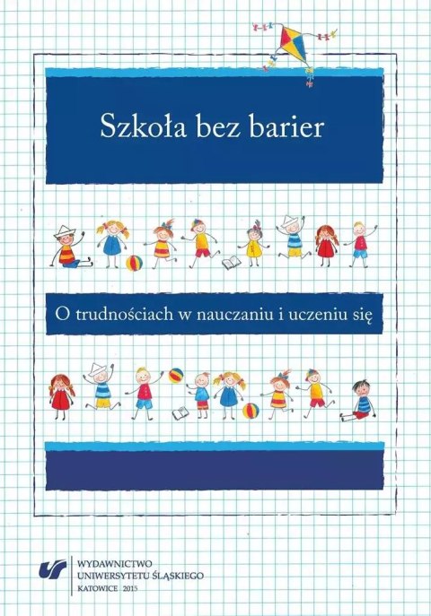 Szkoła bez barier. O trudnościach w nauczaniu.. Szkoła bez barier. O trudnościach w nauczaniu..