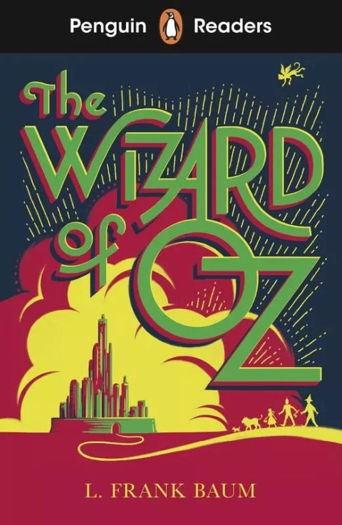 The Wizard of Oz. Penguin Readers Level 2 wer. angielska The Wizard of Oz. Penguin Readers Level 2 wer. angielska
