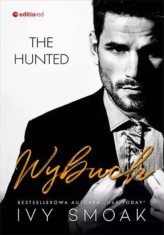 Wybuch. The Hunted. Tom 3 Wybuch. The Hunted. Tom 3