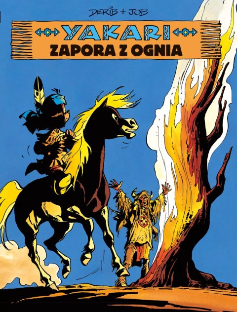 Yakari. Zapora z ognia. Tom 19 Yakari. Zapora z ognia. Tom 19