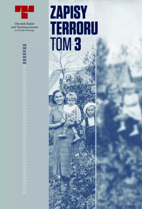Zapisy terroru. Tom 3. Okupacja niemiecka w dystrykcie radomskim