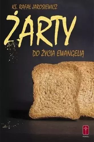 Żarty do życia Ewangelią Żarty do życia Ewangelią