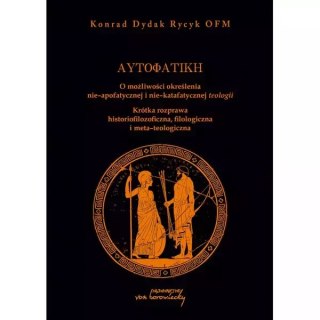 Autofatike O możliwości określenia nie-apofatycznej i nie-katafatycznej teologii