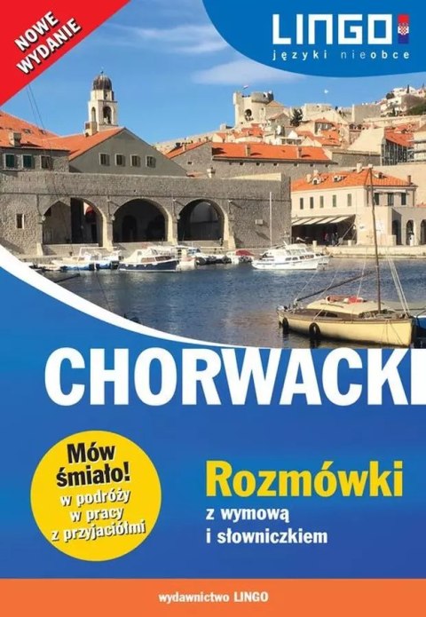 Chorwacki. Rozmówki z wymową i słowniczkiem Chorwacki. Rozmówki z wymową i słowniczkiem