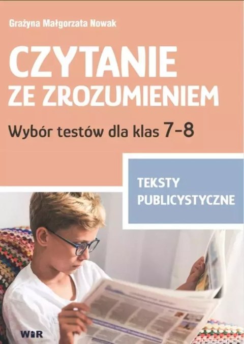 Czytanie ze zrozumieniem kl. 7-8 SP Publicystyka Czytanie ze zrozumieniem kl. 7-8 SP Publicystyka