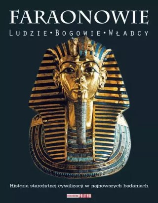 Faraonowie. Ludzie - bogowie - władcy