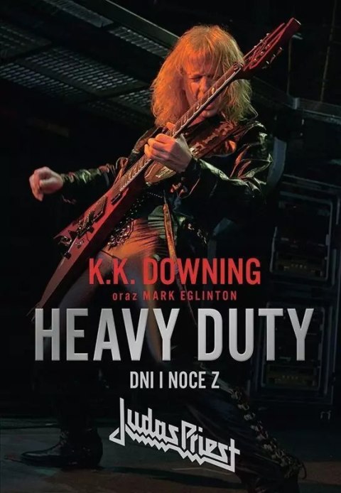 Heavy duty. Dni i noce z Judas Priest Heavy duty. Dni i noce z Judas Priest