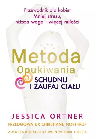 Metoda Opukiwania. Schudnij i zaufaj ciału, wydanie 2