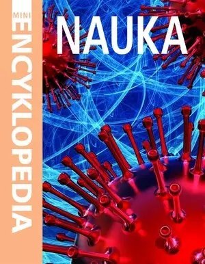 Mini encyklopedia. Nauka Mini encyklopedia. Nauka
